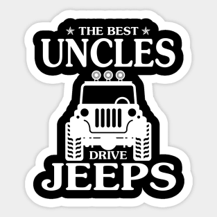 The best Uncles drive jeeps father's day gift funny jeep fip flops jeep men jeep dad jeep boy jeep kid jeeps lover Sticker
